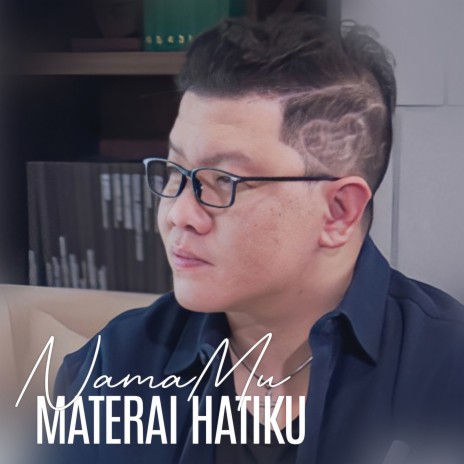 Nama-Mu Materai Hatiku | Boomplay Music