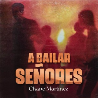 A Bailar Señores