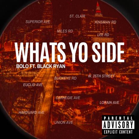 What's Yo Side (Radio Edit) ft. Black Ryan | Boomplay Music