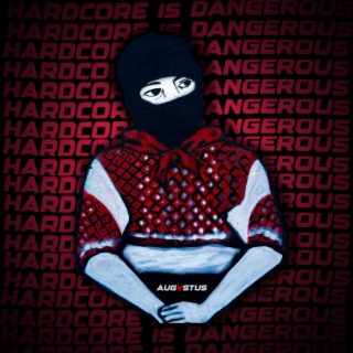 Hardcore is Dangerous