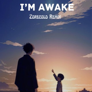 I'm Awake (Remix) lyrics | Boomplay Music