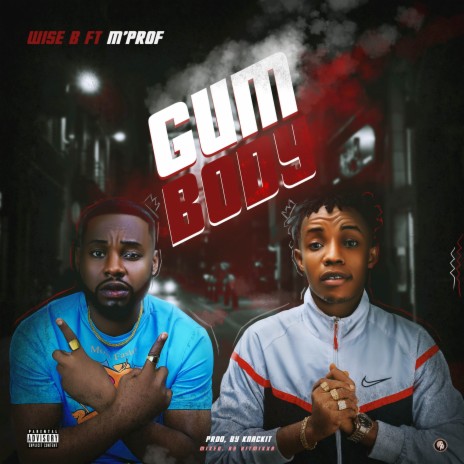 Gum Body (Deluxe) ft. M'prof | Boomplay Music