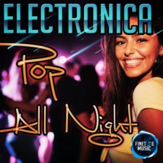 Electronica Pop All Night