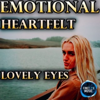 Emotional Heartfelt Lovely Eyes