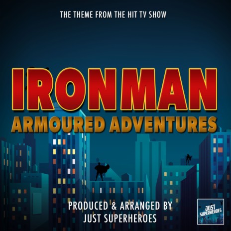 Iron Man Armoured Adventures Main Theme (From Iron Man Armoured Adventures) | Boomplay Music