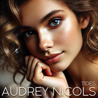 Audrey Nicols (Tides)