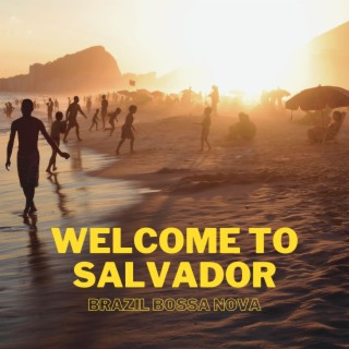 Welcome To Salvador