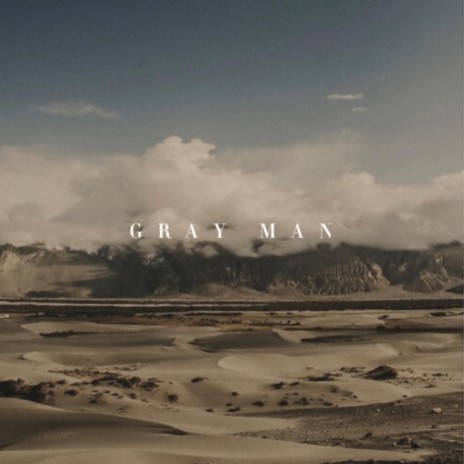GRAY MAN ft. Kaelyn Reese