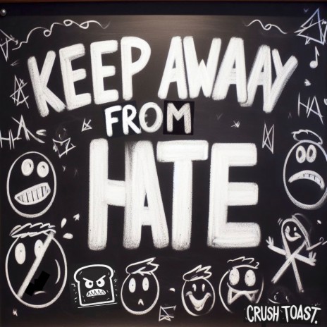 Keep Away from Hate | Boomplay Music