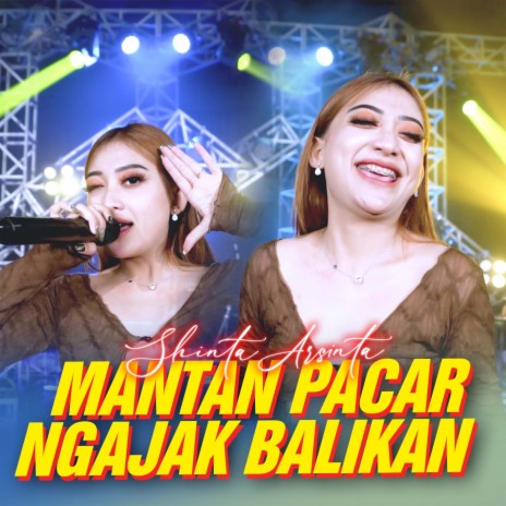 Mantan Pacar Ngajak Balikan | Boomplay Music