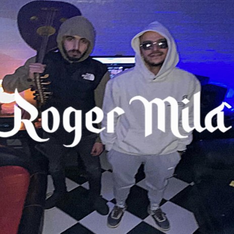 ROGER MILA ft. ALAE BL13 | Boomplay Music