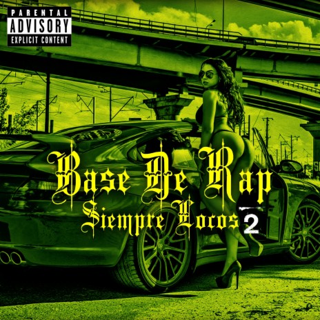 Base De Rap Siempre Locos 2 | Boomplay Music