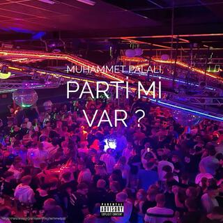 Parti Mi Var ?