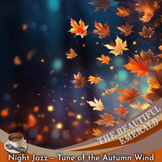 Night Jazz – Tune of the Autumn Wind