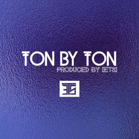 Ton By Ton | Boomplay Music