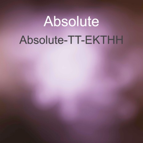 Absolute-Tt-Ekthh | Boomplay Music