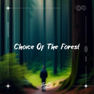 Choice Of The Forest