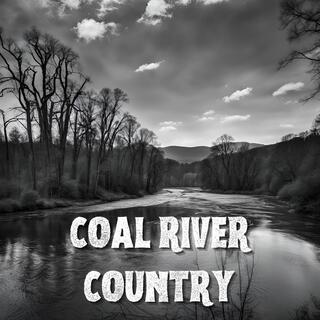 Coal River Country (Big Haze 304 Remix)