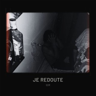 Je redoute lyrics | Boomplay Music