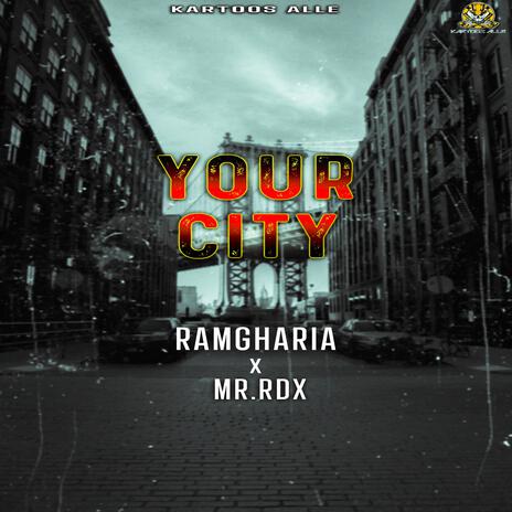 Your City ft. Mr.Rdx | Boomplay Music