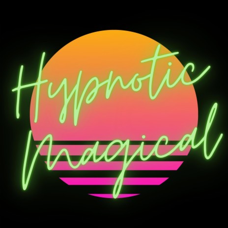 Hypnotic Magical | Boomplay Music