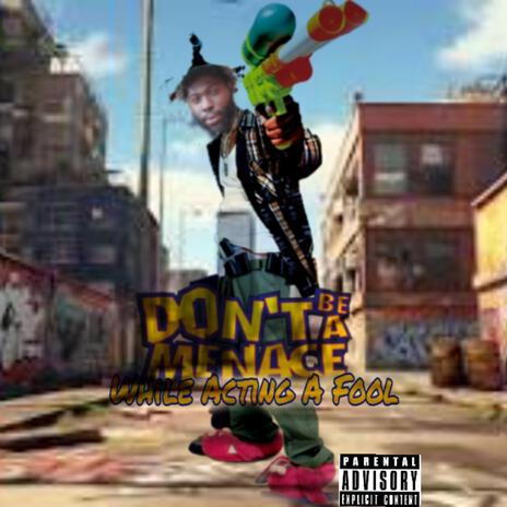 Dont Be A Menace | Boomplay Music