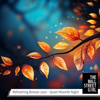 Refreshing Breeze Jazz – Quiet Moonlit Night