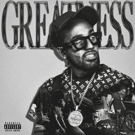 GREATNESS | Boomplay Music