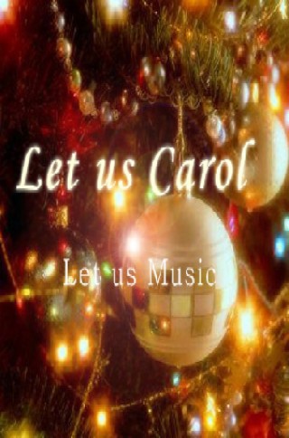 Let us Carol