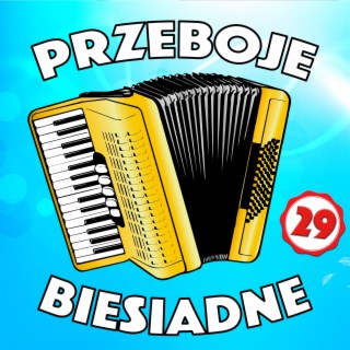 Przeboje Biesiadne 29