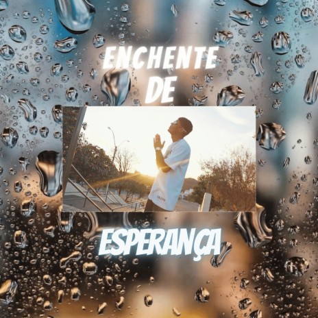 Enchente de Esperança | Boomplay Music