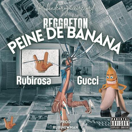 REGGAETON PEINE DE BANANA ft. RubiNewman prod & Jaeycolfederal | Boomplay Music