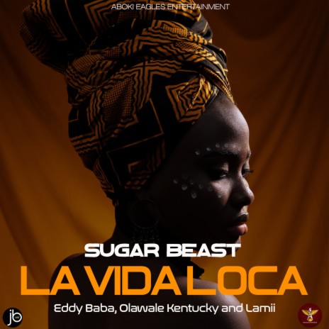 La Vida Loca ft. Eddy Baba, Lamii & Olawale Kentucky | Boomplay Music