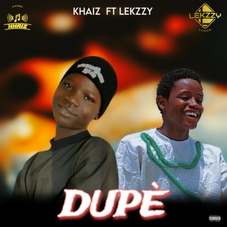 Dupè ft. Lekzzy | Boomplay Music