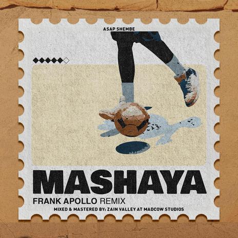 Mashaya (Frank Apollo Remix Version) ft. Frank Apollo | Boomplay Music