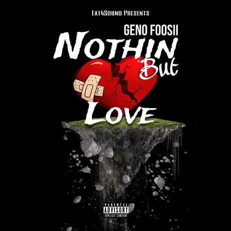 Nothin But Love | Boomplay Music