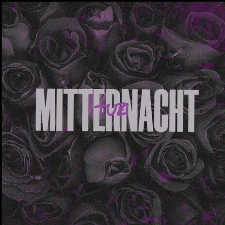 MITTERNACHT | Boomplay Music