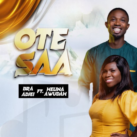 Ote Saa ft. Helina Awudah | Boomplay Music