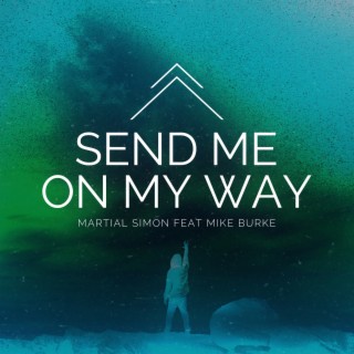 Send Me On My Way