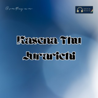 Kasena Thu Jurarichi