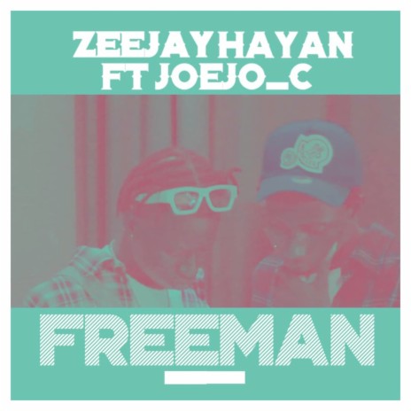 Freeman ft. Joejo_c