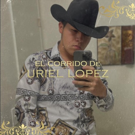 El Corrido De Uriel Lopez | Boomplay Music