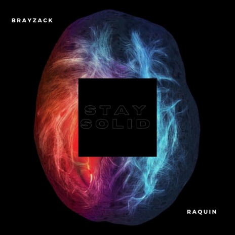 Stay Solid ft. Raquin | Boomplay Music