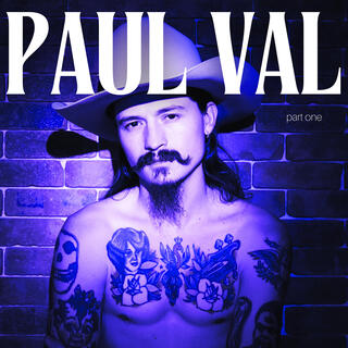 PAUL VAL (part one)