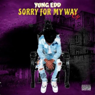 Sorry For My Way | Boomplay Music