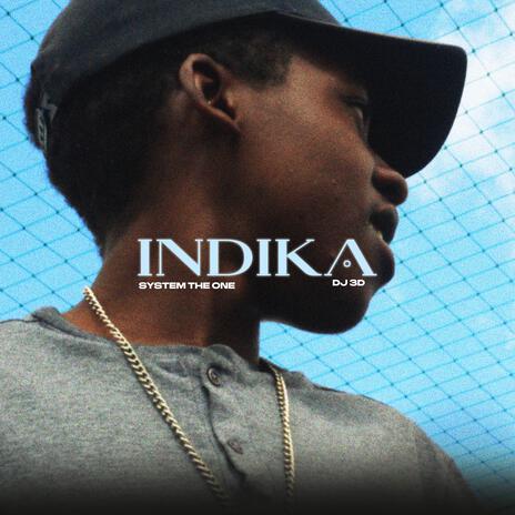 INDIKA ft. DJ 3D | Boomplay Music