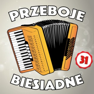 Przeboje Biesiadne 31