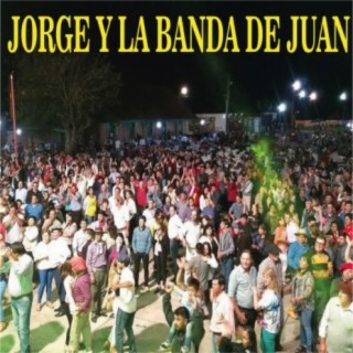 Jorge Y La Banda De Juan