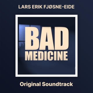Bad Medicine (Original Short Film Soundtrack)