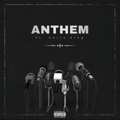 Anthem ft. Chris King | Boomplay Music